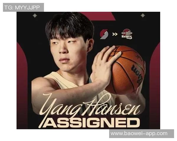 克林根场边指导杨瀚森展现深厚情谊引发媒体热议